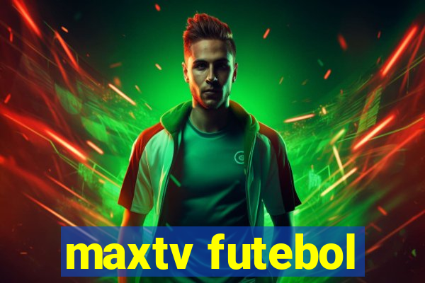 maxtv futebol