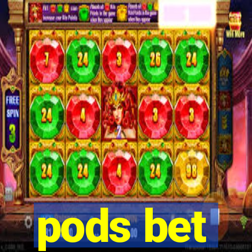 pods bet