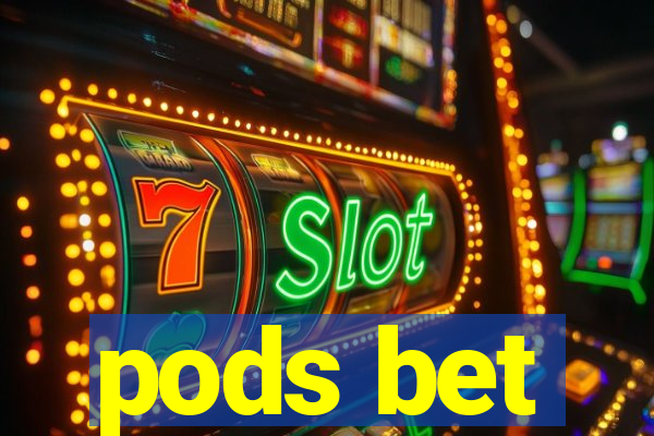 pods bet