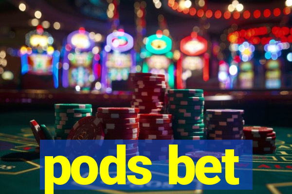 pods bet