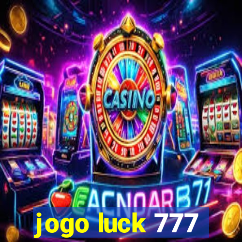 jogo luck 777