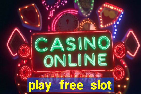 play free slot machines no download