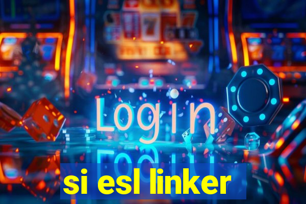 si esl linker