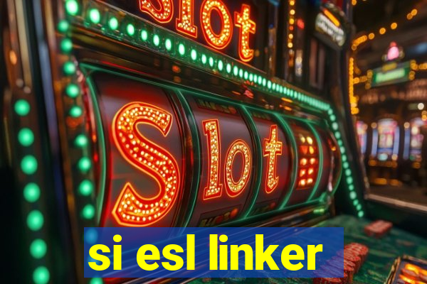 si esl linker