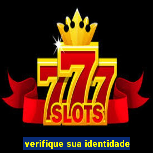 verifique sua identidade