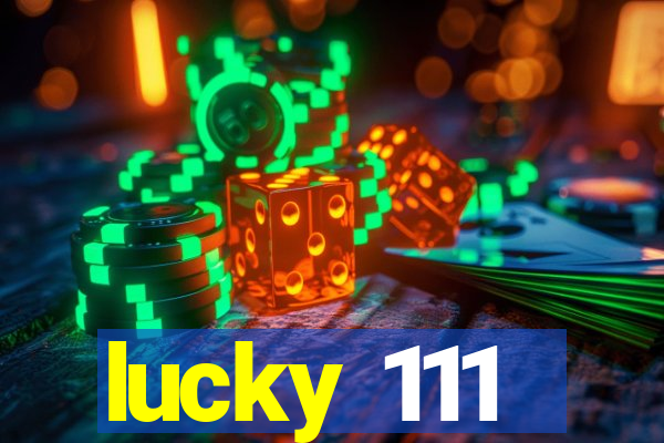 lucky 111