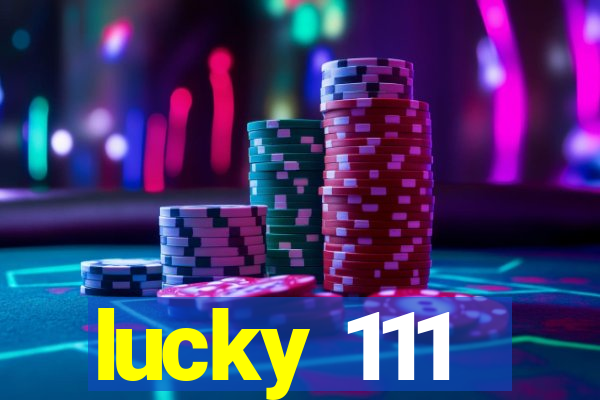 lucky 111