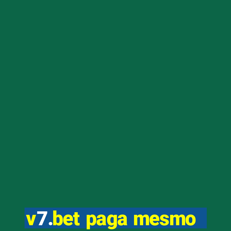 v7.bet paga mesmo