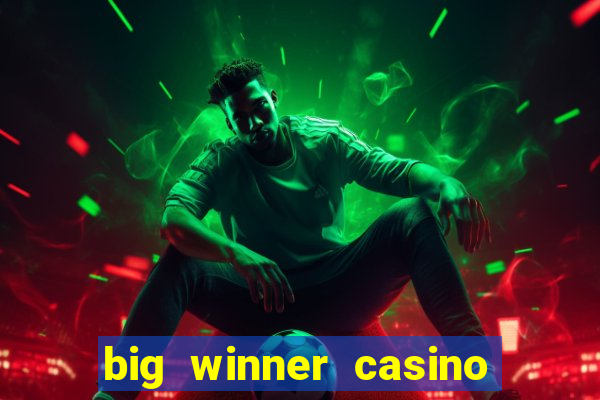 big winner casino real cash