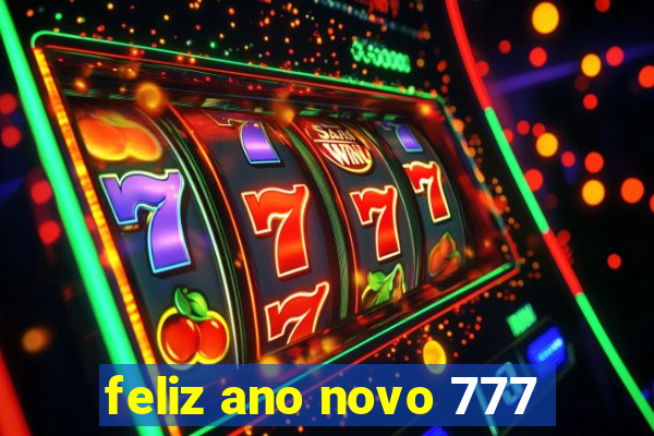 feliz ano novo 777