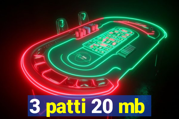 3 patti 20 mb