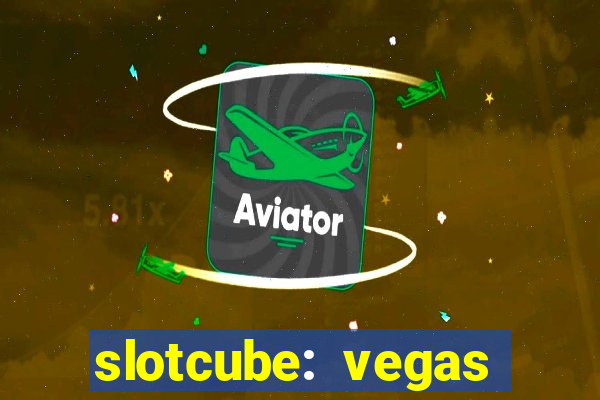 slotcube: vegas casino games