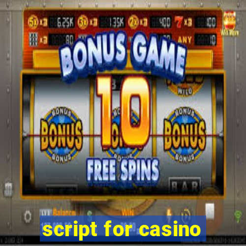 script for casino