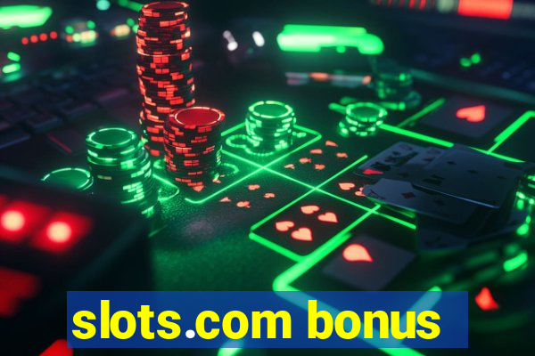 slots.com bonus