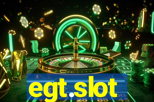 egt.slot