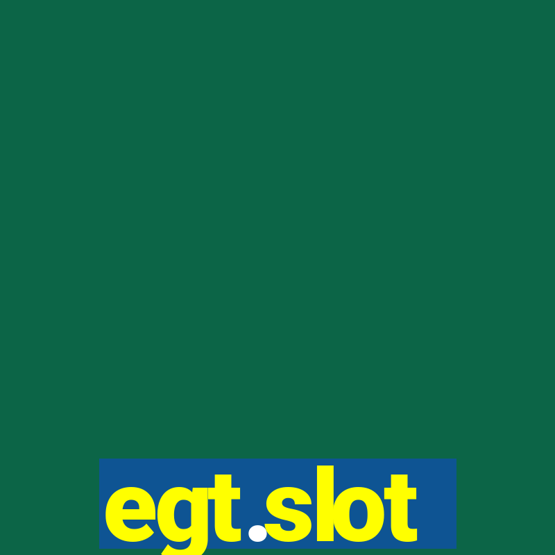 egt.slot