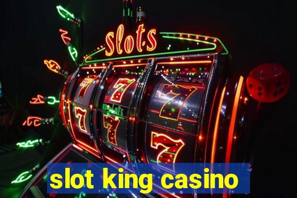 slot king casino