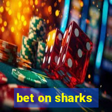 bet on sharks