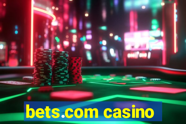 bets.com casino