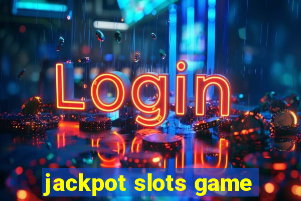 jackpot slots game