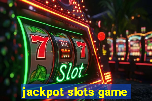 jackpot slots game