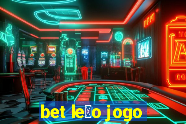 bet le茫o jogo