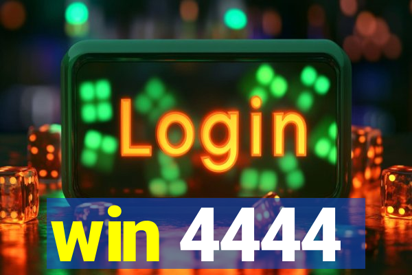 win 4444