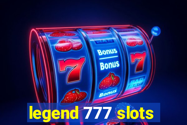 legend 777 slots