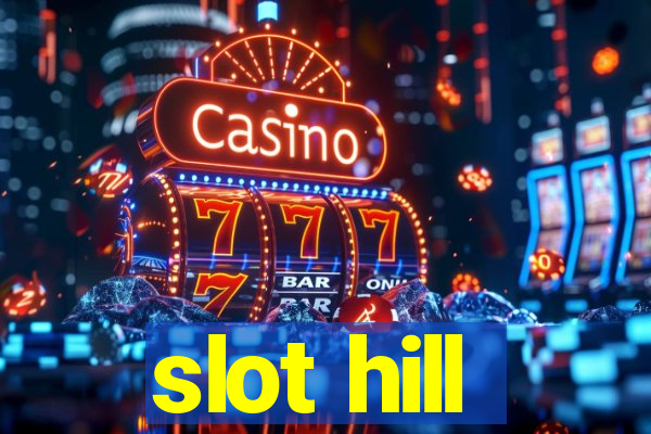 slot hill