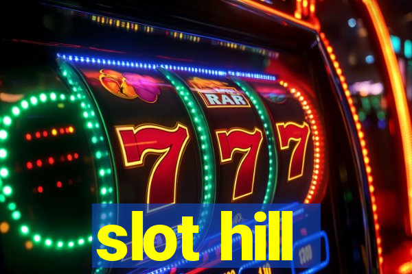 slot hill