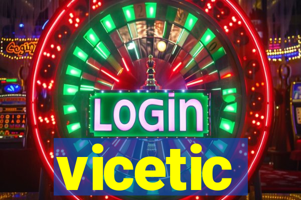 vicetic