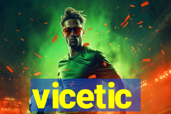 vicetic