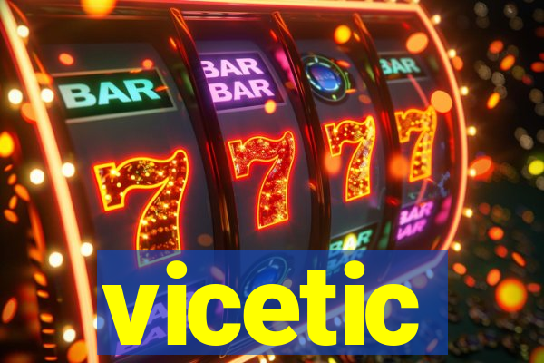 vicetic