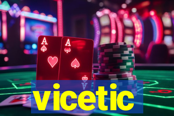 vicetic