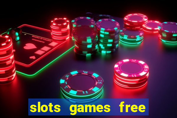 slots games free win real money online