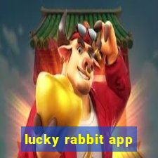 lucky rabbit app