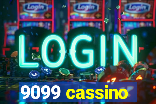 9099 cassino