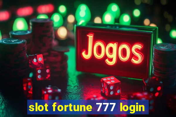 slot fortune 777 login