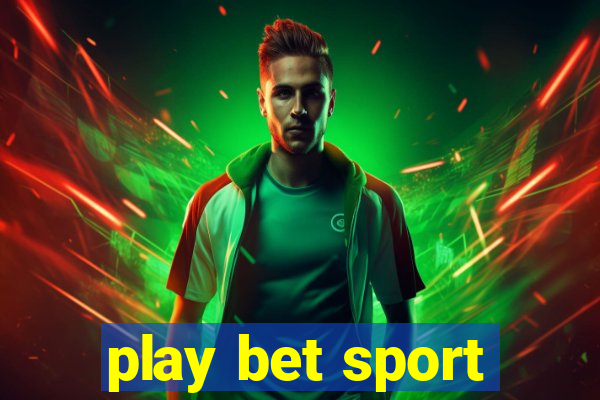 play bet sport