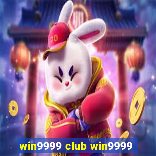 win9999 club win9999