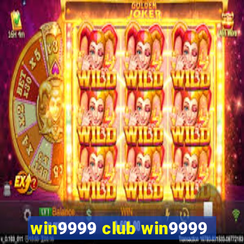 win9999 club win9999