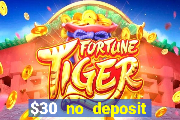 $30 no deposit bonus casino