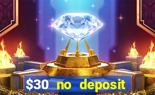 $30 no deposit bonus casino