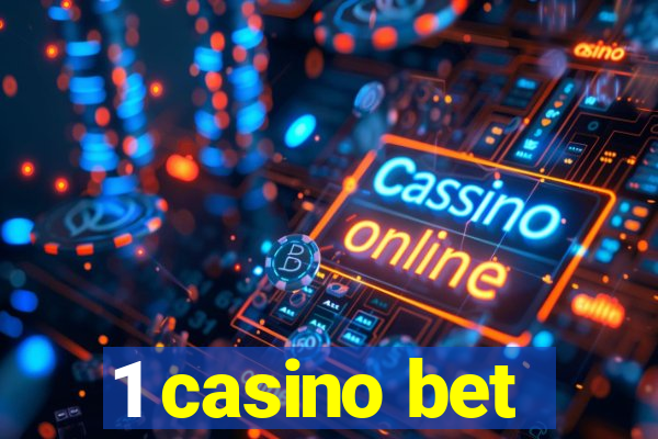 1 casino bet