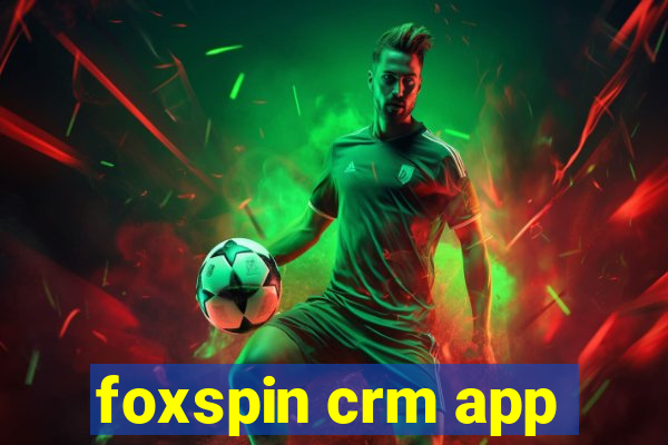 foxspin crm app