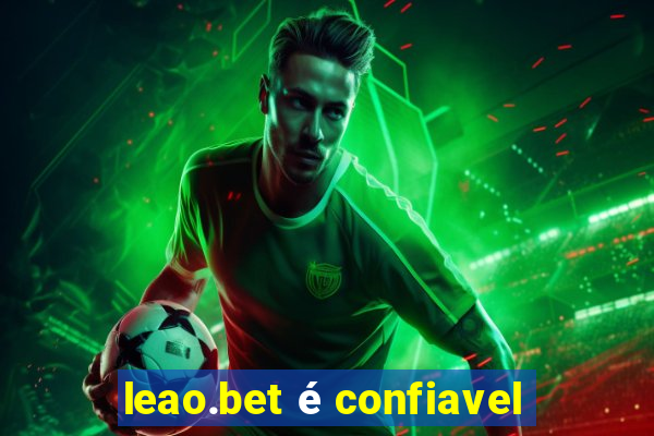 leao.bet é confiavel