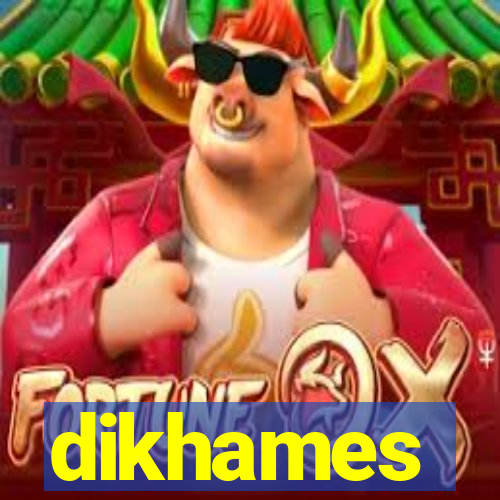 dikhames