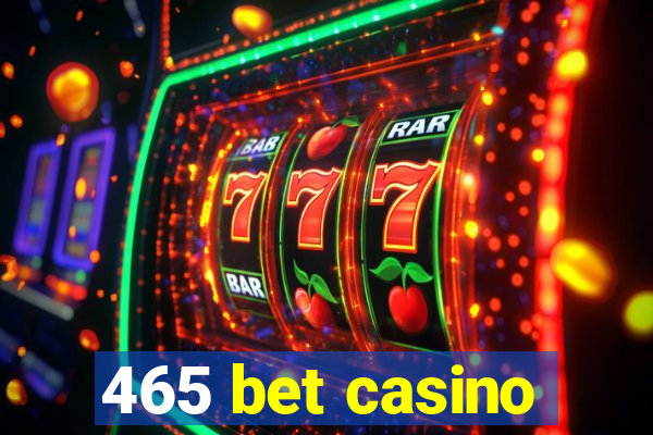 465 bet casino