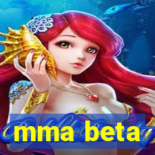 mma beta