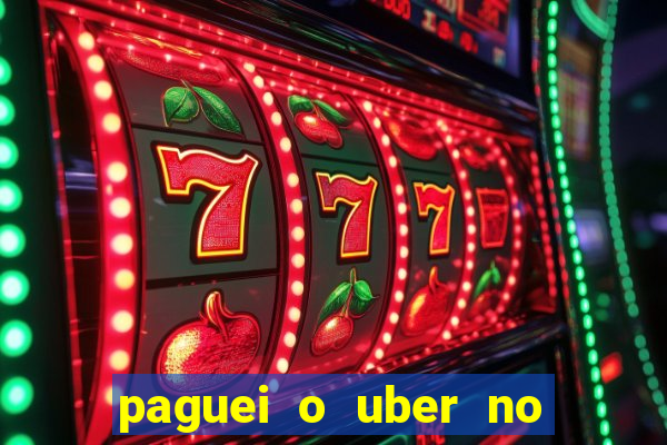 paguei o uber no pix e nao encontrou motorista